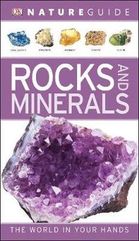 Cover image for Nature Guide Rocks and Minerals: The World in Your Hands