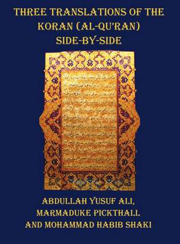 Cover image for Three Translations of The Koran (Al-Qur'an) - Side by Side with Each Verse Not Split Across Pages