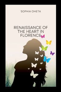 Cover image for Renaissance of the Heart in Florence