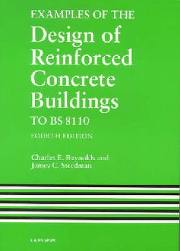 Cover image for Examples of the Design of Reinforced Concrete Buildings to BS8110