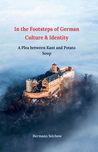 Cover image for In the footsteps of German culture and identity A plea between Kant and potato soup