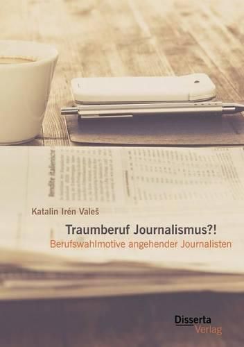 Cover image for Traumberuf Journalistin?! Berufswahlmotive im Journalismus