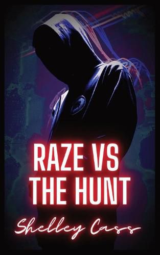 Raze vs The Hunt: Book two in the Raze Warfare series