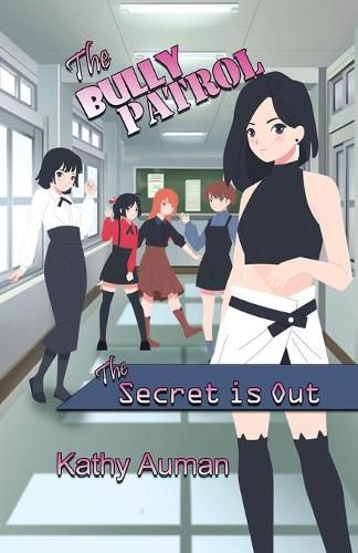 Cover image for The Bully Patrol: The Secret Is Out