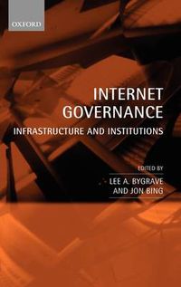 Cover image for Internet Governance: Infrastructure and Institutions