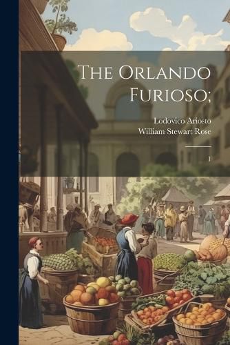 The Orlando Furioso;