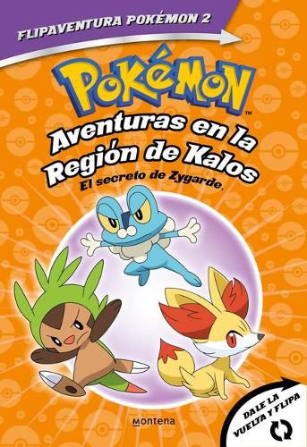 Cover image for Pokemon. Aventuras en la Region Kalos: El secreto de Zygarde + Aventuras en la Region Teselia.Una verdad legendaria/The Secret of Zygarde: A Legendary Truth