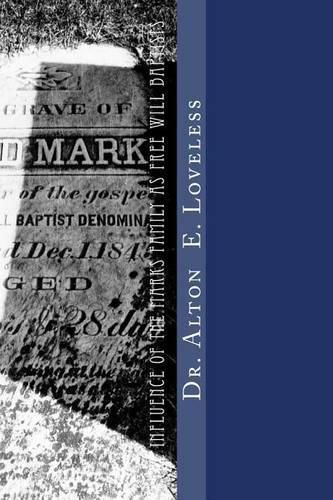 Cover image for The Influence of the Marks Family as Free Will Baptists