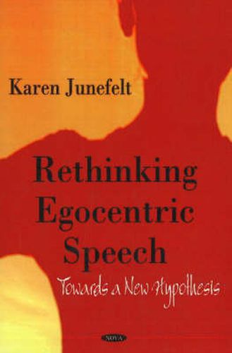 Cover image for Rethinking Egocentric Speech: Towards a New Hypothesis