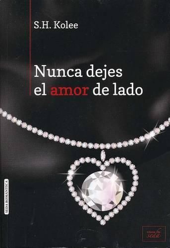 Cover image for Nunca Dejes El Amor de Lado