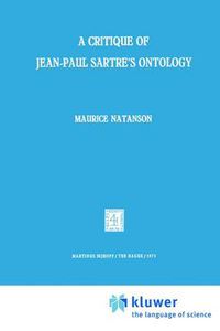 Cover image for A Critique of Jean-Paul Sartre's Ontology
