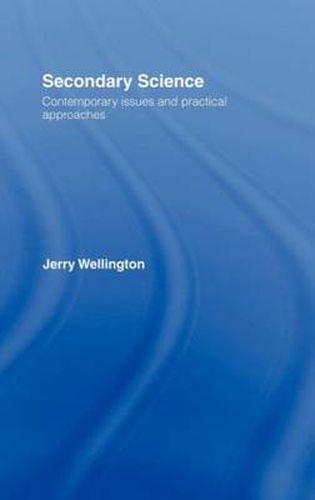 Cover image for Secondary Science: Contemporary Issues and Practical Approaches