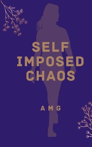 Cover image for Self Imposed Chaos