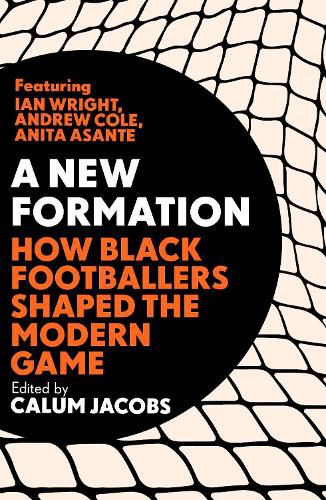 A New Formation: How Black Footballers Shaped the Modern Game