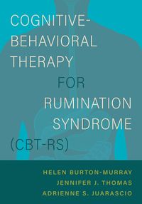 Cover image for Cognitive-Behavioral Therapy for Rumination Syndrome (CBT-RS)
