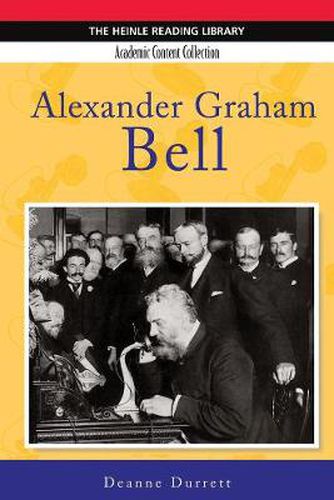 Cover image for Alexander Graham Bell: Heinle Reading Library, Academic Content Collection: Heinle Reading Library