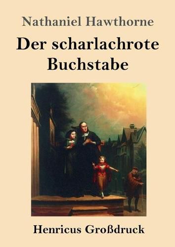 Cover image for Der scharlachrote Buchstabe (Grossdruck): Roman