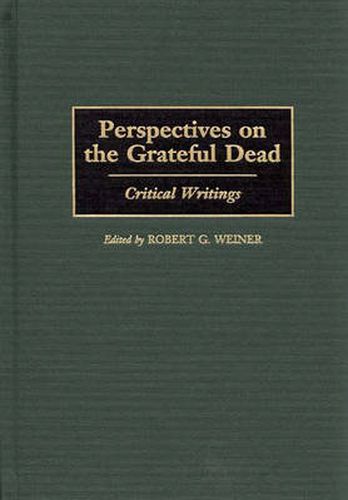 Cover image for Perspectives on the Grateful Dead: Critical Writings