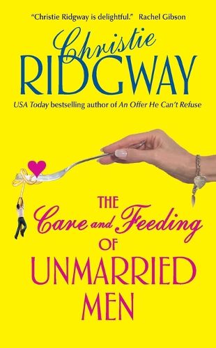 Cover image for The Care and Feeding of Unmarried Men