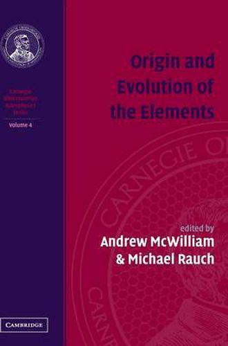 Cover image for Origin and Evolution of the Elements: Volume 4, Carnegie Observatories Astrophysics Series