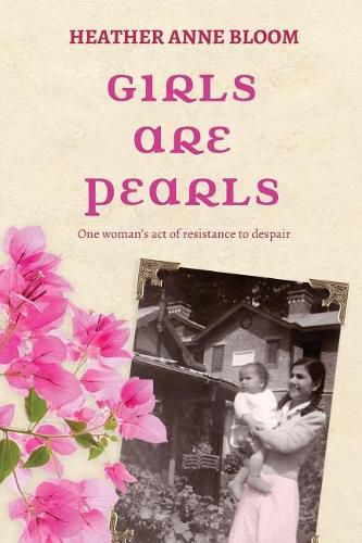 Cover image for Girls are Pearls: One woman's act of resistance to despair