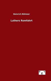 Cover image for Luthers Romfahrt