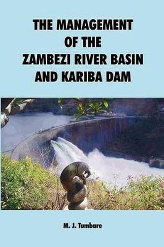 Cover image for The Management of the Zambezi River Basin and Kariba Dam