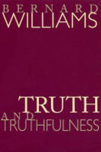 Cover image for Truth and Truthfulness: An Essay in Genealogy