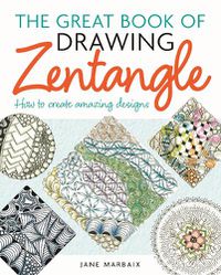 Cover image for The Great Book of Drawing Zentangle