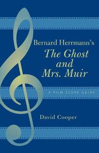 Cover image for Bernard Herrmann's The Ghost and Mrs. Muir: A Film Score Guide