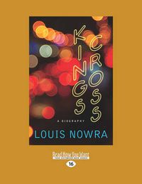 Cover image for Kings Cross: A Biography
