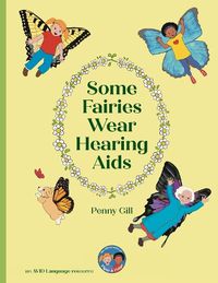 Cover image for Some Fairies Wear Hearing Aids