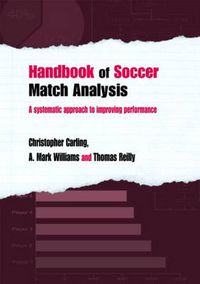 Cover image for Handbook of Soccer Match Analysis: A Systematic Approach to Improving Performance