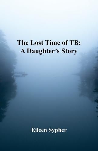Cover image for The Lost Time of TB