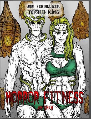 Cover image for Adult Coloring Book Horror Fitness: Triathlon Aliens