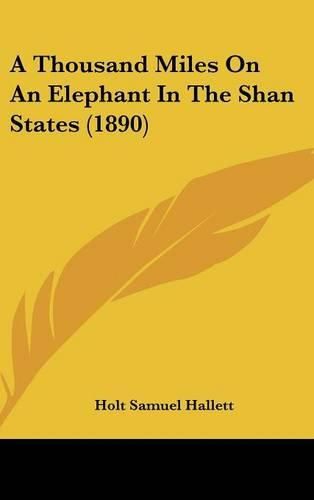 Cover image for A Thousand Miles on an Elephant in the Shan States (1890)