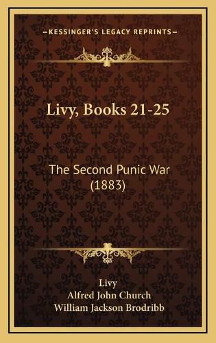 Livy, Books 21-25: The Second Punic War (1883)