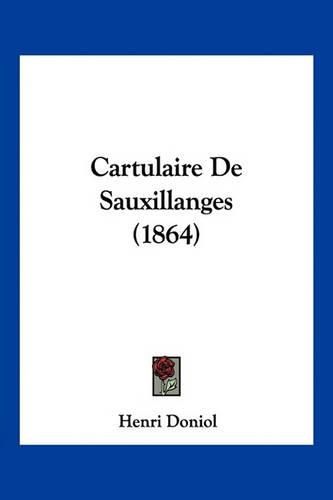 Cover image for Cartulaire de Sauxillanges (1864)