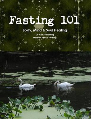 Cover image for Fasting 101: Body, Mind & Soul Healing