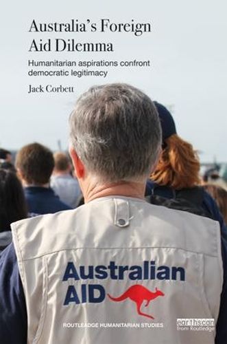 Cover image for Australia's Foreign Aid Dilemma: Humanitarian aspirations confront democratic legitimacy