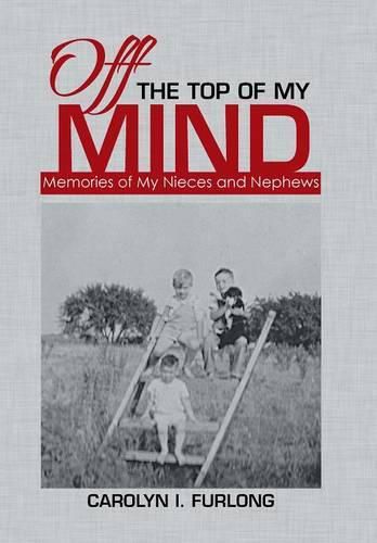 Cover image for Off the Top of My Mind: Memories of My Nieces and Nephews