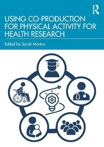 Cover image for Using Co-Production for Physical Activity for Health Research