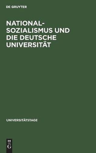 Nationalsozialismus und die deutsche Universitat