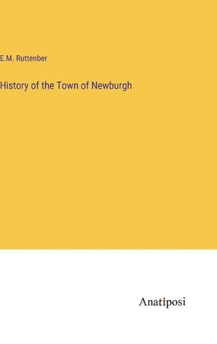 Cover image for History of the Town of Newburgh