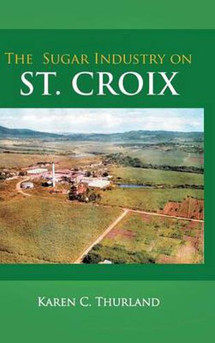 Cover image for The Sugar Industry on St. Croix