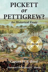 Cover image for Pickett or Pettigrew?: An Historical Essay