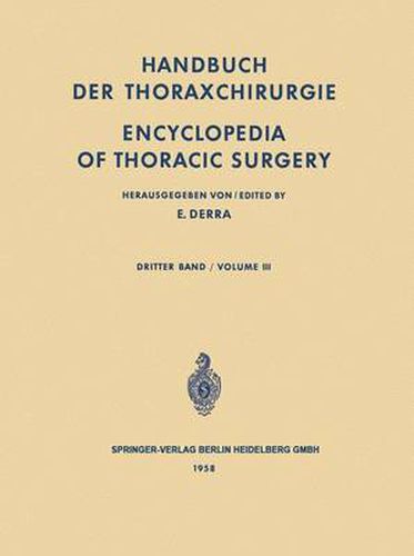 Handbuch der Thoraxchirurgie / Encyclopedia of Thoracic Surgery: Band / Volume 3: Spezieller Teil 2 / Special Part 2