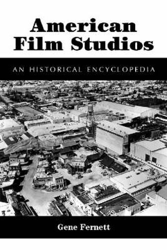 American Film Studios: An Historical Encyclopedia