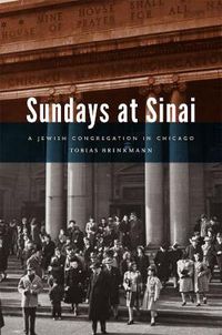 Cover image for Sundays at Sinai: A Jewish Congregation in Chicago