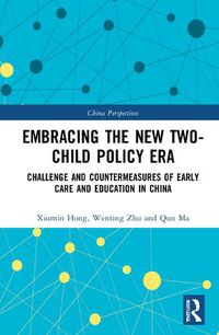 Cover image for Embracing the New Two-Child Policy Era: Challenge and Countermeasures of Early Care and Education in China